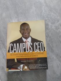 Campus CEO: The Student Entrepreneur's Guide to Launching a Multi-Million-Dollar Business