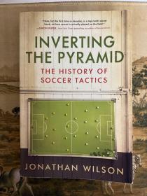 Inverting the Pyramid：The History of Football Tactics