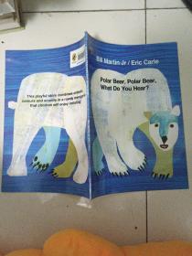 Eric Carle: Polar Bear, Polar Bear, What Do You Hear? [Paperback] 北极熊，北极熊，你听到了什么？