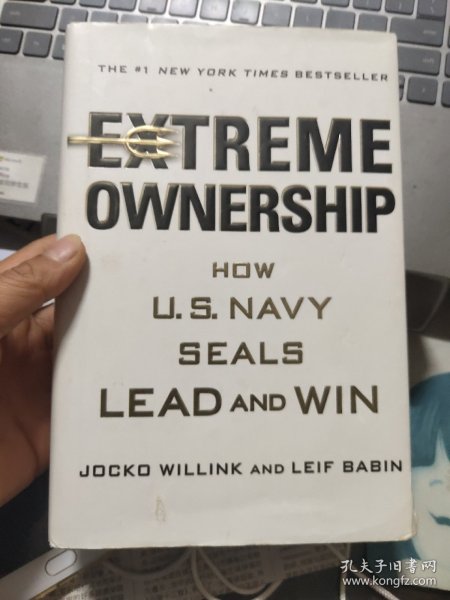 Extreme Ownership：How U.S. Navy SEALs Lead and Win