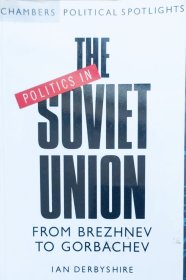 Politics in the Soviet Union: From Brezhnev to Gorbachev英文原版现货