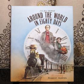 【小瑕疵特价出售 现货一般48小时内发货】Around the World in Eighty Days: A Robert Ingpen Illustrated Classic 环游世界八十天 罗伯特·英潘 插图版 英文原版 精装大开本内页厚重 丰富精美全彩插图