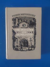 The Insulted and Humiliated (by Fyodor Dostoyevsky) 陀思妥耶夫斯基《被欺凌与被侮辱的人》英文版 布面精装本