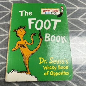 The Foot Book：Dr. Seuss's Wacky Book of Opposites