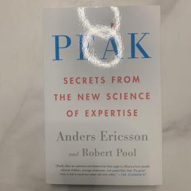 PEAK SECRETS FROM THE NEW SCIENCE OF EXPERTISE