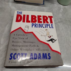 The Dilbert Principle：Cubicle's-Eye View of Bosses, Meetings, Management Fads, and Other Workplace Afflictions