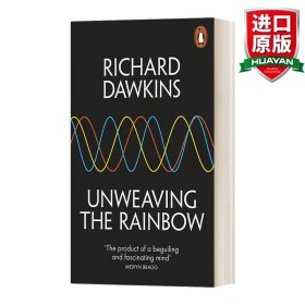 Unweaving the Rainbow: Science, Delusion and the Appetite for Wonder