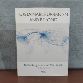 Sustainable Urbanism and Beyond: Rethinking Cities for the Future【英文原版】