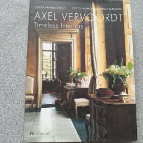 Axel Vervoordt：Timeless Interiors