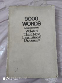 9,000 Words：A Supplement to Webster’s Third New International Dictionary （9,000词：《韦氏第三版新国际词典》补遗）