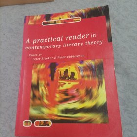 Practical Reader in Contemporary Literary Theory, A