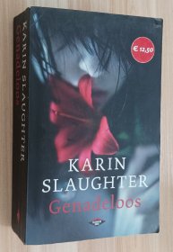 荷兰语小说 Genadeloos by Karin Slaughter (Author), Ineke Lenting (Translator)