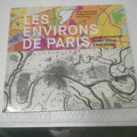 LES ENVIRONS DE PARIS  Atlas des cartes du XVIe siècle à nos jours  8开