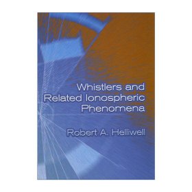 Whistlers and Related Ionospheric Phenomena 哨声和相关电离层现象 卫星观测 Robert Helliwell