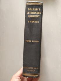 DOLLAR'S VETERINARY SURGERY:General,Operative,and Regional (3RD EDITION,ILLUSTRATED) 英文原版，兽医学专著，插图丰富 《多拉尔静脉外科：常规、手术和区域》  1946年 美国出品，英国印制  布面精装16开 较厚重