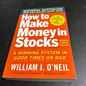 How to Make Money in Stocks：A Winning System in Good Times and Bad, Fourth Edition