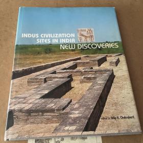 INDUS CIVILIZATION SITES IN INDIA NEW DISCOVERIES 印度河文明遗址的新发现