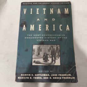 Vietnam and America: The Most Comprehensive Documented History of the Vietnam War