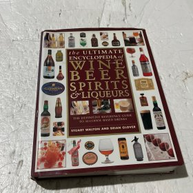 The Ultimate Encyclopedia of Wine Beer Spirits Liqueurs.