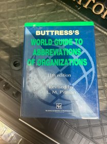 BUTTRESS'S WORLD GUIDE TO ABBREVIATIONS OF ORGANIZATIONS 11th edition Revised by L.M. Pitman