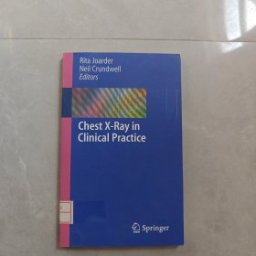 Chest X-Ray in Clinical Practice（胸部X线在临床实践中的应用）英文版