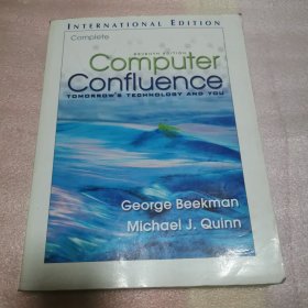 Computer Confluence Complete: Tomorrow's Technology And You(封底开裂，内文较多写画)