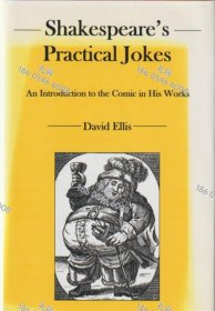 价可议 Shakespeare's practical jokes an introduction to the comic in his work nmwxhwxh