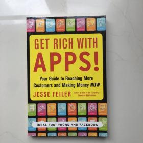 Get Rich with Apps!: Your Guide to Reaching More Customers and Making Money Now[使用APPS致富]