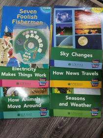 体验英语少儿阅读文库。Seven foolish fishermen.Sky changes.Electricity makes things work.how news travels，how animals move around，Seasons and weather（小16开D）