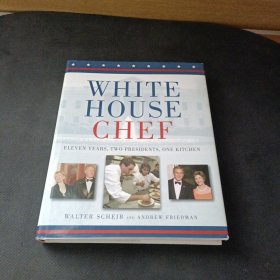 White House Chef: Eleven Years, Two Presidents, One Kitchen[白宫厨师]