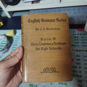 IDIOM GRAMMAR AND SYNTHESIS ( ENGLISH GRAMMAR SERIES BOOK IV）1923