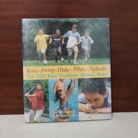 Run, Jump, Hide, Slide, Splash: The 200 Best Outdoor Games Ever 【英文原版】