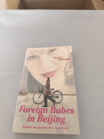 Foreign Babes in Beijing：Behind the Scenes of a New China