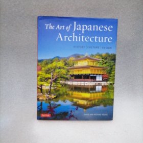 Art of Japanese Architecture日本建筑的艺术：历史、文化和设计 英文原版