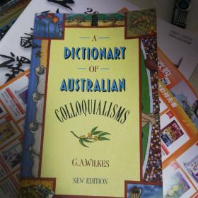 A Dictionary of Australian Colloquialisms  (澳大利亚口语词典) 新版