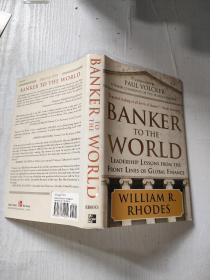 Banker to the World：Leadership Lessons From the Front Lines of Global Finance