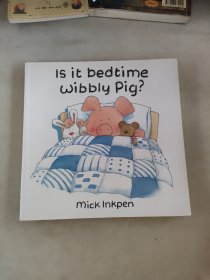 is it bedtime wibbly pig