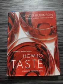 红酒品尝指引 英文原版 How to taste a guide to enjoying wine 英文版进口原版英语书籍 Jancis Robinson
