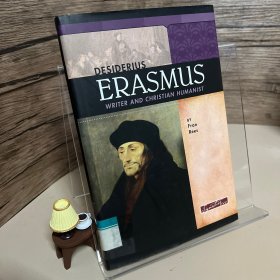 DESIDERIUS ERASMUS WRITER AND CHRISTIAN HUMANIST