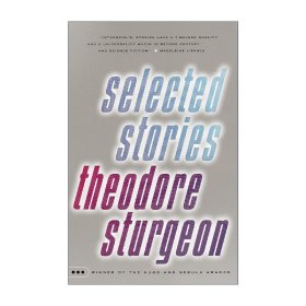Selected Stories of Sturgeon 西奥多·斯特金科幻小说选集 超人类作者 雨果奖得主