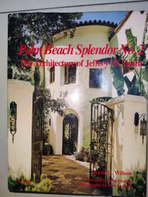 Palm Beach Splendor No2:TheArchitectureofJeffery W.Smith