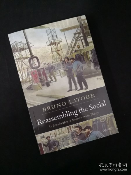 Reassembling the Social：An Introduction to Actor-Network-Theory  (Clarendon Lectures in Management Studies)