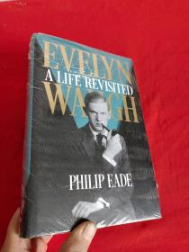 Evelyn Waugh: A Life Revisited    （小16开，硬精装） 【详见图】