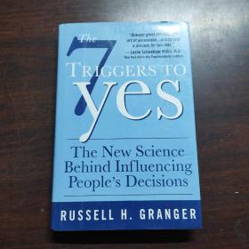 The 7 Triggers to Yes: What Drives People to Make Decisions