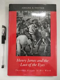 HENRY JAMES and the Lust of the Eyes
Thirteen Artist in His Work
亨利·詹姆斯和欲望之眼