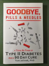 Goodbye, Pills & Needles: a total Re-think of type 2 Diabetes and 90 days cure