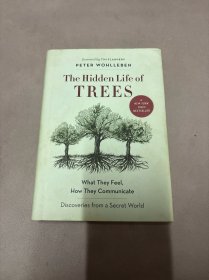 The Hidden Life of Trees：What They Feel, How They Communicate—Discoveries From a Secret World