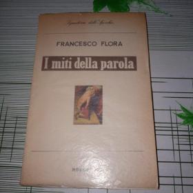 FRANCESCO FLORA  I MITI DELLA PAROLA (意大利文)原版