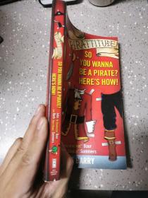 英文原版Pirattitude!: So you Wanna Be a Pirate?海盗的态度！你想当海盗吗？