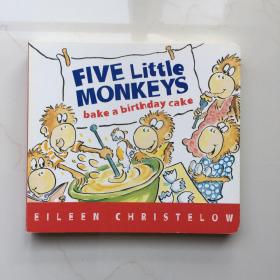 英文原版 Five Little Monkeys Bake a Birthday Cake 英文儿童纸板书 五只小猴烤生日蛋糕 儿童启蒙绘本 Eileen Christelow